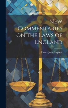 Hardcover New Commentaries on the Laws of England Book