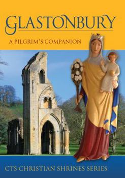 Paperback Glastonbury: A Pilgrim's Companion Book