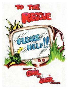 Paperback Gail the Snail: To the Rescue Book