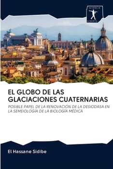 Paperback El Globo de Las Glaciaciones Cuaternarias [Spanish] Book
