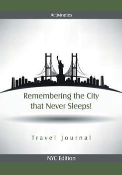 Paperback Remembering the City that Never Sleeps! Travel Journal NYC Edition Book