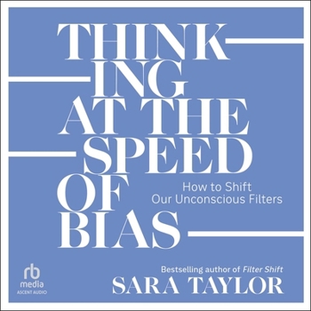 MP3 CD Thinking at the Speed of Bias: How to Shift Our Unconscious Filters Book