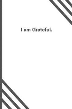 Paperback I am Grateful.: 6"x9" 120 Pages Journal Book