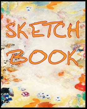 Paperback Sketch Book: A Large Notebook With Blank Paper for Drawing, Writing, Painting, Sketching, 100 Pages, 8x10 Book