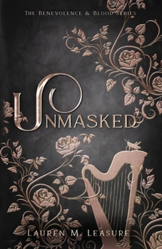 Unmasked (The Benevolence & Blood Series) - Book #2 of the Benevolence & Blood