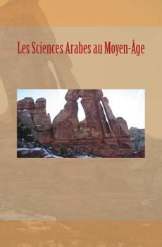 Paperback Les Sciences Arabes au Moyen-Âge [French] Book