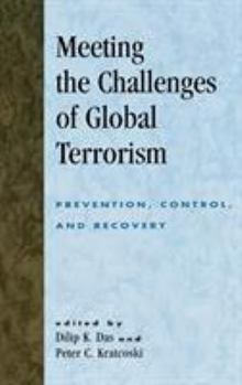 Hardcover Meeting the Challenges of Global Terrorism: Prevention, Control, and Recovery Book