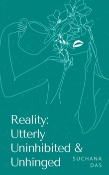 Paperback Reality: Utterly Uninhibited & Unhinged Book