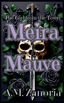Meira Mauve: The Girl from the Tower