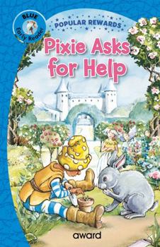 Hardcover Pixie Asks for Help (Popular Rewards Early Readers - Blue) Book