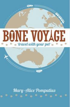 Paperback Bone Voyage: Travel With Your Pet Book
