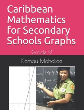 Paperback Caribbean Mathematics for Secondary Schools Graphs: Grade 9 Book