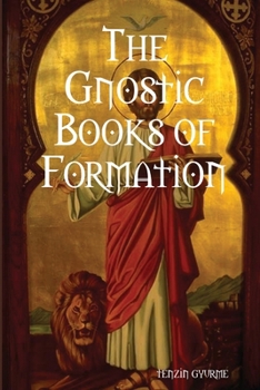 Paperback The Gnostic Books of Formation Book