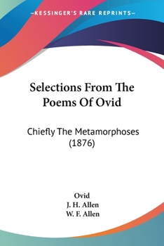 Paperback Selections From The Poems Of Ovid: Chiefly The Metamorphoses (1876) Book