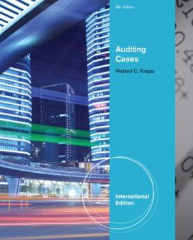 Contemporary Auditing: Real Issues and Cases. Michael C. Knapp