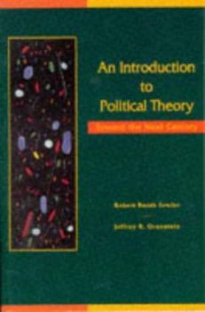 Hardcover An Introduction to Political Theory: Toward the Next Century Book