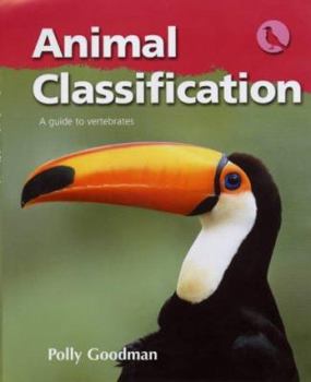 Hardcover Animal Classification : A Guide to Vertebrates Book