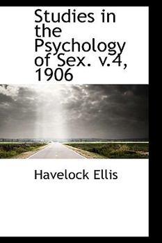 Paperback Studies in the Psychology of Sex. V.4, 1906 Book