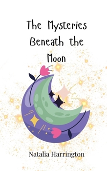 Paperback The Mysteries Beneath the Moon Book