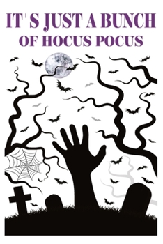 It's Just A Bunch Of Horus Pocks: A Haunted Notebook/Journal