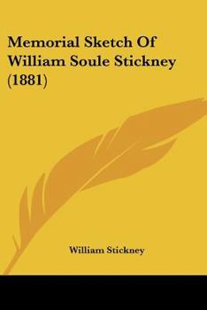 Paperback Memorial Sketch Of William Soule Stickney (1881) Book