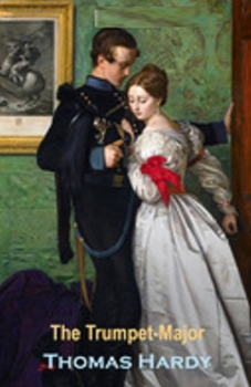 Paperback The Trumpet-Major Illustrated Book