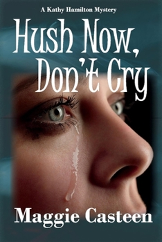 Paperback Hush Now, Don't Cry: Volume 2 Book