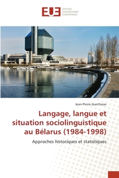Paperback Langage, langue et situation sociolinguistique au Bélarus (1984-1998) [French] Book