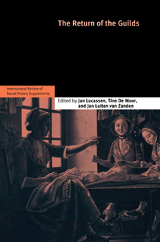 Return of the Guilds (International Review of Social History Supplements)