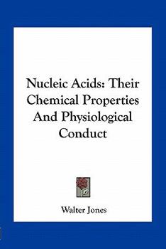 Paperback Nucleic Acids: Their Chemical Properties And Physiological Conduct Book