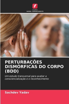 Paperback Perturbações Dismórficas Do Corpo (Bdd) [Portuguese] Book