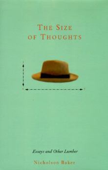 Hardcover The Size of Thoughts: Essays and Other Lumber Book