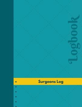 Paperback Surgeons Log (Logbook, Journal - 126 pages, 8.5 x 11 inches): Surgeons Logbook (Professional Cover, Large) Book