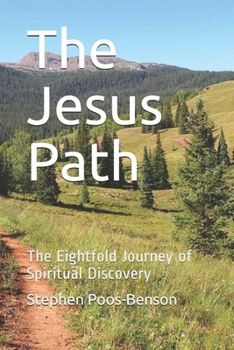 Paperback The Jesus Path: The Eightfold Journey of Spiritual Discovery Book