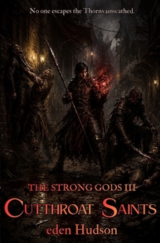 Paperback Cutthroat Saints: A Sword and Sorcery Adventure Book
