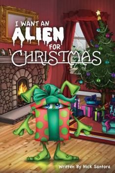 Paperback I Want an Alien for Chrsitmas Book