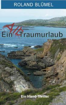 Paperback Ein Alb-Traumurlaub: Ein Irland-Thriller [German] Book