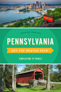 Pennsylvania Off the Beaten Path - Book  of the Off the Beaten Path