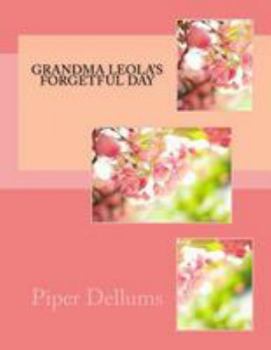 Paperback Grandma Leola's Forgetful Day Book