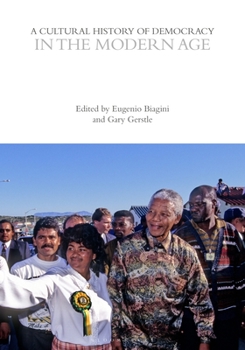 Hardcover A Cultural History of Democracy in the Modern Age Book