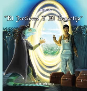 Hardcover El Jardinero y el Lagartijo (Spanish Edition) [Spanish] Book