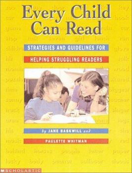 Paperback Every Child Can Read: Strategies and Guidelines for Helping Struggling Readers Book
