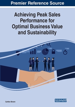 Paperback Achieving Peak Sales Performance for Optimal Business Value and Sustainability Book