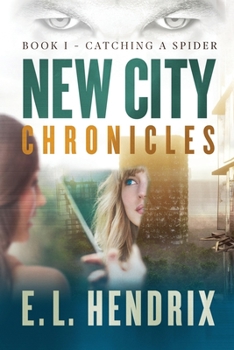 Paperback New City Chronicles - Book 1 - Catching a Spider Book