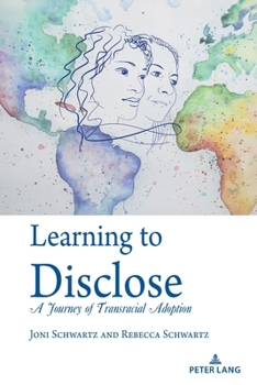 Paperback Learning to Disclose: A Journey of Transracial Adoption Book