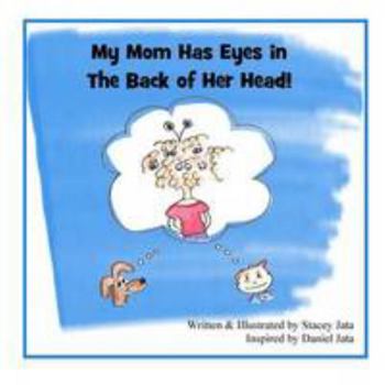 Pamphlet My Mom Has Eyes In The Back of Her Head! Book