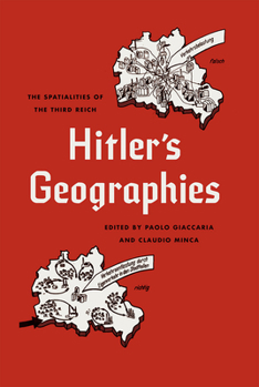Hardcover Hitler's Geographies: The Spatialities of the Third Reich Book