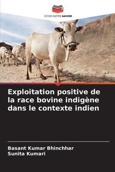 Paperback Exploitation positive de la race bovine indigène dans le contexte indien [French] Book