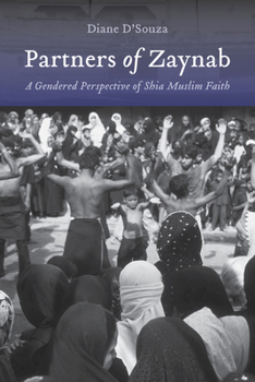 Hardcover Partners of Zaynab: A Gendered Perspective of Shia Muslim Faith Book
