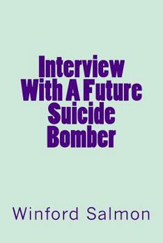 Paperback Interview With A Future Suicide Bomber Book